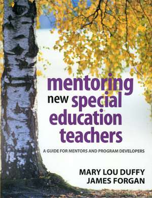 Mentoring New Special Education Teachers: A Guide for Mentors and Program Developers de Mary Lou Duffy