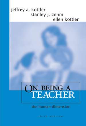 On Being a Teacher: The Human Dimension de Jeffrey A. Kottler