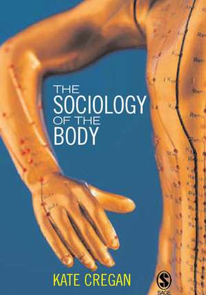 The Sociology of the Body: Mapping the Abstraction of Embodiment de Kate Cregan