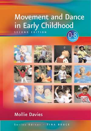 Movement and Dance in Early Childhood de Mollie Davies