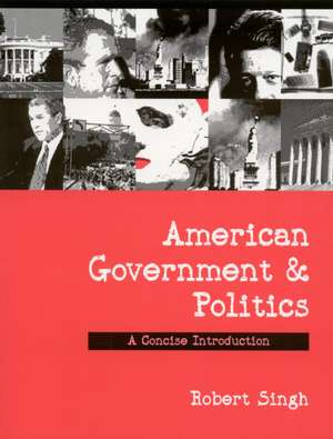 American Government and Politics: A Concise Introduction de Robert P. Singh