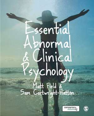 Essential Abnormal and Clinical Psychology de Matt Field