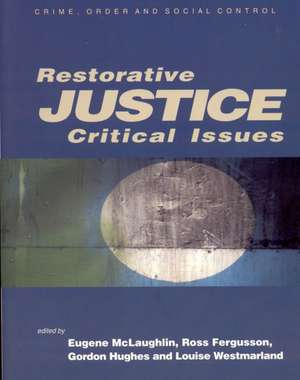 Restorative Justice: Critical Issues de Eugene McLaughlin