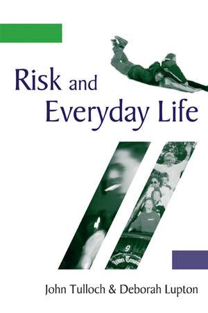 Risk and Everyday Life de John Tulloch