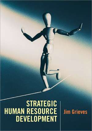 Strategic Human Resource Development de James Grieves