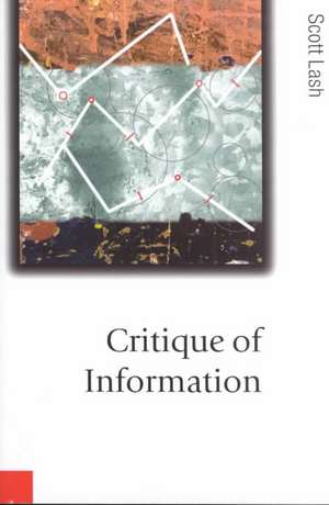 Critique of Information de Scott M Lash