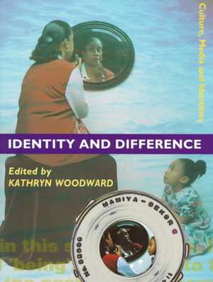 Identity and Difference de Kathryn Woodward