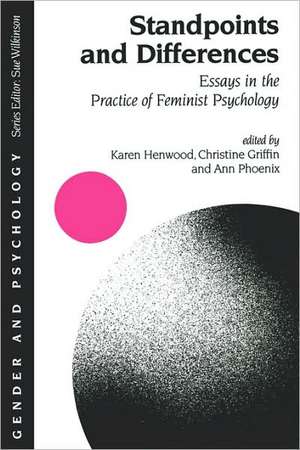 Standpoints and Differences: Essays in the Practice of Feminist Psychology de Karen Henwood