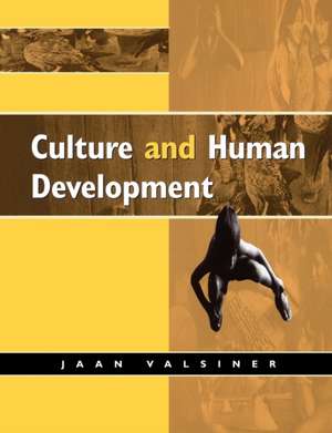 Culture and Human Development de Jaan Valsiner