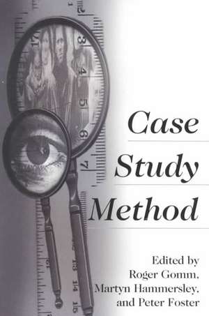 Case Study Method: Key Issues, Key Texts de Roger Gomm