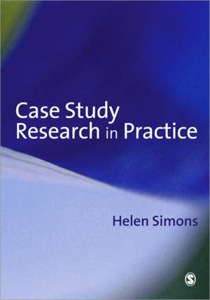 Case Study Research in Practice de Helen Simons