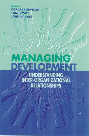 Managing Development: Understanding Inter-Organizational Relationships de Dorcas Robinson