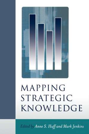 Mapping Strategic Knowledge de Anne Sigismund Huff