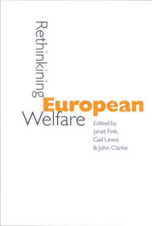 Rethinking European Welfare: Transformations of European Social Policy de Janet Fink