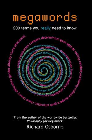 Megawords: 200 Terms You Really Need to Know de Richard Osborne