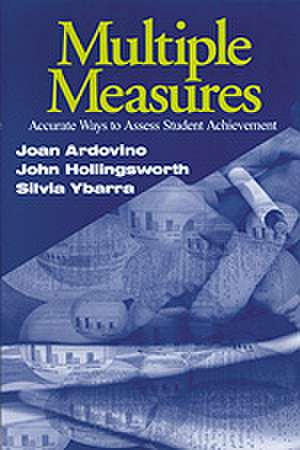 Multiple Measures: Accurate Ways to Assess Student Achievement de Joan Ardovino