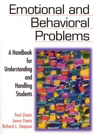 Emotional and Behavioral Problems: A Handbook for Understanding and Handling Students de Paul Zionts