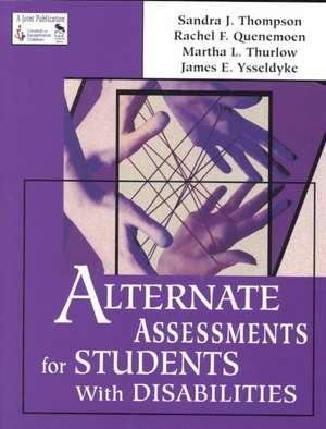 Alternate Assessments for Students With Disabilities de Sandra J. Thompson