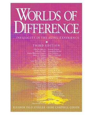 Worlds of Difference: Inequality in the Aging Experience de Eleanor Palo Stoller