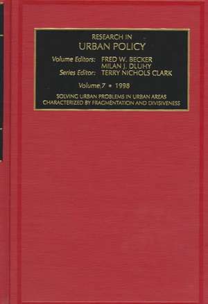 Solving Urban Problems in Urban Areas Characterized by Fragmentation and Divisiveness de Terry Nichols Clark