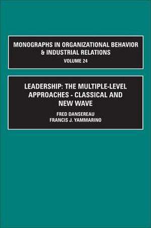 Leadership: The Multiple–Level Approaches de F. Yammarino