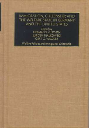 Immigration, Citizenship and the Welfare State i – Welfare Policies and Immigrants` Citizenship de Hermann Kurthen