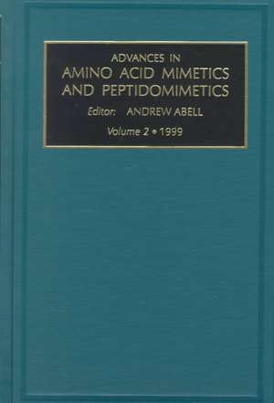 Advances in Amino Acid Mimetics and Peptidomimetics de A. Abell