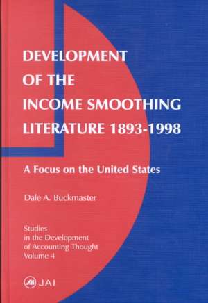 Development of the Income Smoothing Literature, – A Focus on the United States de Dale A. Buckmaster