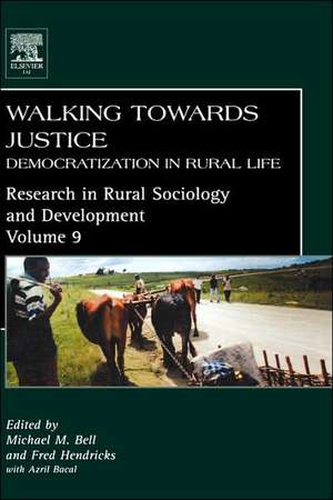 Walking Towards Justice – Democratization in Rural Life de M. Bell