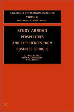 Study Abroad – Perspectives and Experiences from Business Schools de G. Tomas M. Hult