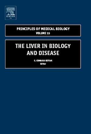 The Liver in Biology and Disease: Liver Biology in Disease, Hepato - Biology in Disease de Edward Bittar