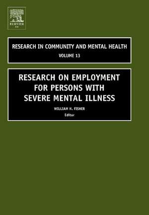 Research on Employment for Persons with Severe Mental Illness de William H. Fisher