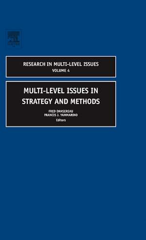 Multi–Level Issues in Strategy and Methods de Fred Dansereau