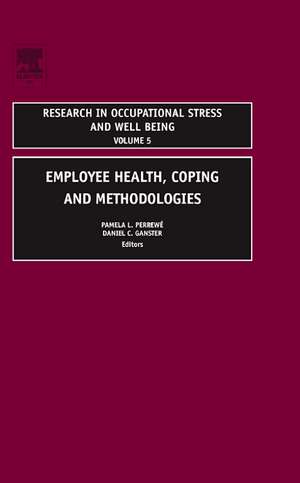 Employee Health, Coping and Methodologies de Pamela L. Perrewé