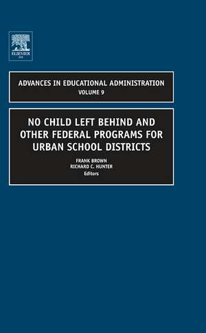 No Child Left Behind and other Federal Programs for Urban School Districts de Frank Brown