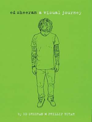 Ed Sheeran: A Visual Journey de Ed Sheeran