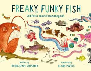 Freaky, Funky Fish de Debra Kempf Shumaker