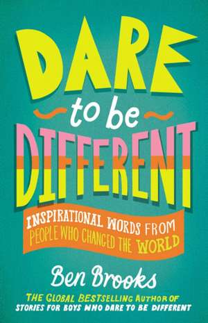 Dare to Be Different de Ben Brooks