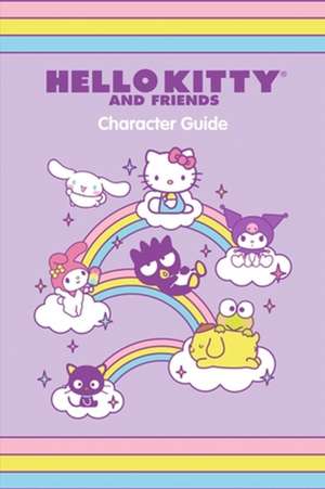 Hello Kitty and Friends Character Guide de Kristen Tafoya Humphrey