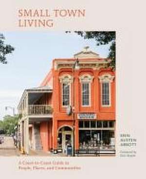 Small Town Living de Erin Austen Abbott