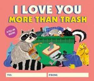 I Love You More Than Trash de Alexander Schneider