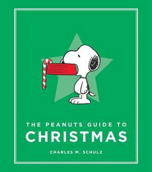 The Peanuts Guide to Christmas de Charles M. Schulz