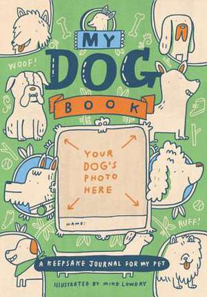 My Dog Book: A Keepsake Journal for My Pet de Running Press