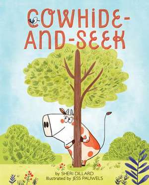 Cowhide-and-Seek de Sheri Dillard