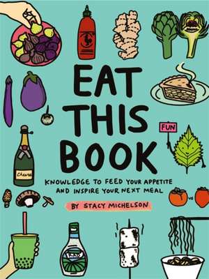 Eat This Book de Stacy Michelson