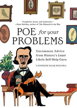 Poe for Your Problems de Catherine Baab-Muguira