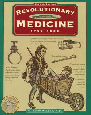 Revolutionary Medicine de C. Keith Wilbur