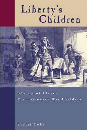 Liberty's Children de Scotti Cohn