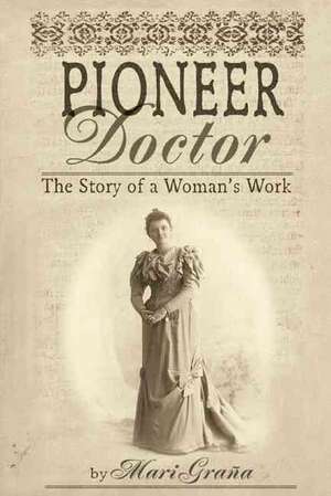 Pioneer Doctor de Mari Grana