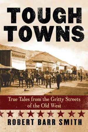 Tough Towns de Robert Barr Smith